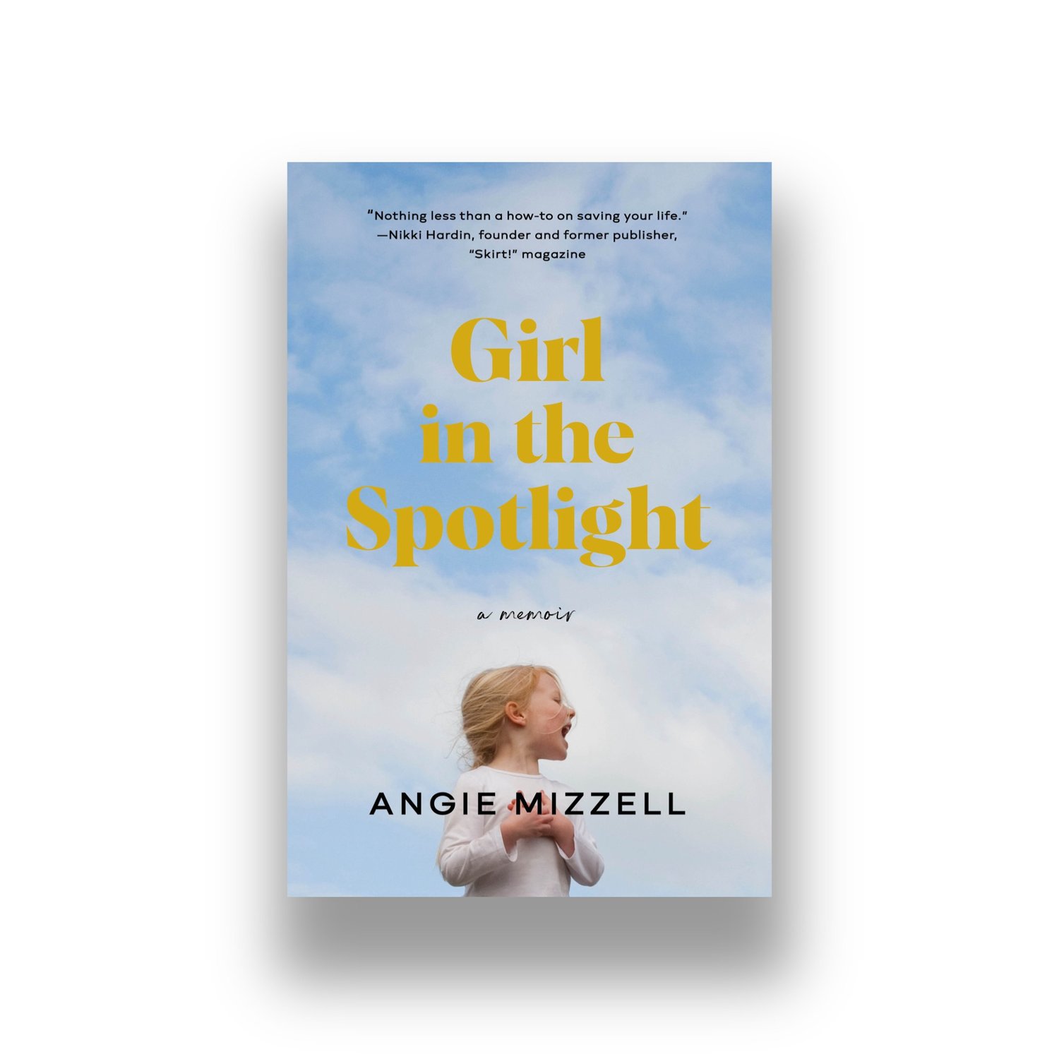 Girl In The Spotlight by Angie Mizzell